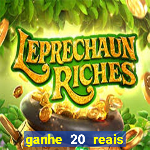 ganhe 20 reais para apostar cassino